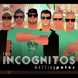 Nouvel album des Incognitos en 2019 ! Melting potes !