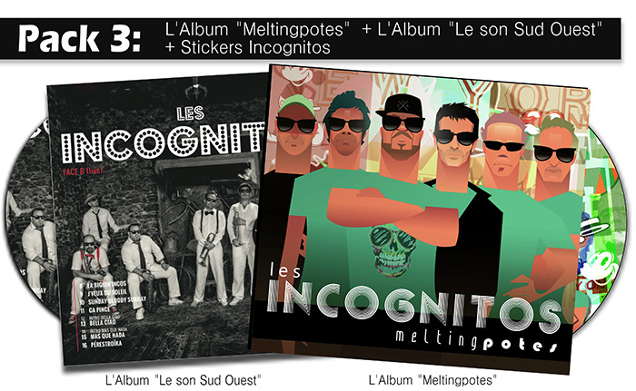 Acheter l'album des Incognitos : L’album digipack Melting Potes + l’album digipack live « Le son Sud-Ouest » + stickers Incognitos