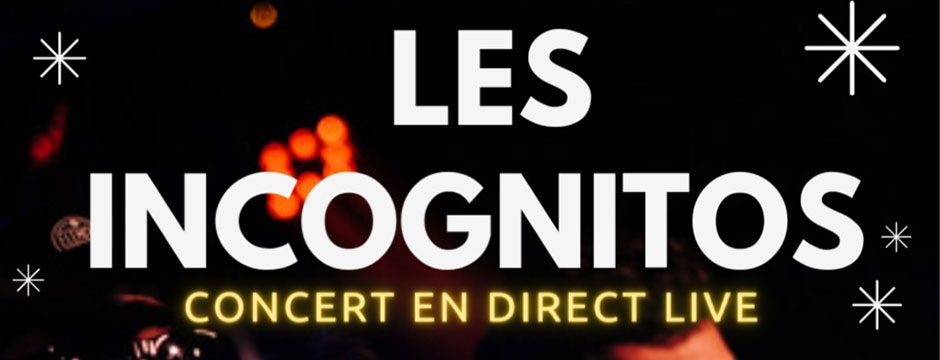 Les Incognitos en live sur Facebook !